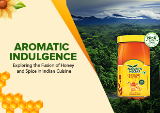 Exploring the Fusion of Honey and Spice in Indian Cuisine