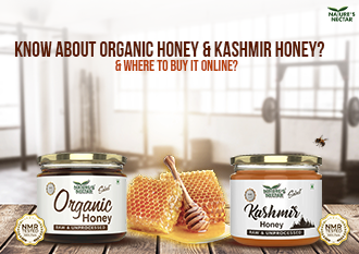 Know about organic honey and Kashmir honey? And where to buy online?