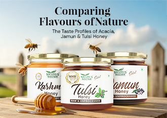 Comparing Flavors of Nature: The Taste Profiles of Acacia, Jamun & Tulsi Honey